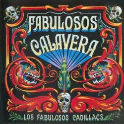 Los Fabulosos Cadillacs : Fabulosos Calavera